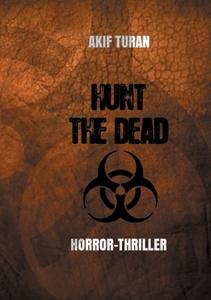 Hunt The Dead di Akif Turan edito da Books on Demand