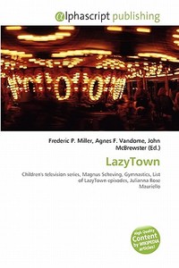 Lazytown edito da Alphascript Publishing