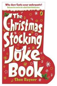 The Christmas Stocking Joke Book di Shoo Rayner edito da Penguin Books Ltd