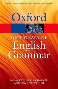 The Oxford Dictionary of English Grammar di Bas Aarts, Sylvia Chalker, Edmund Weiner edito da Oxford University Press