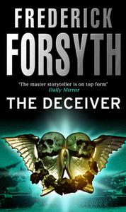 The Deceiver di Frederick Forsyth edito da Transworld Publishers Ltd