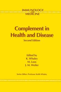Complement in Health and Disease di Keith Whaley edito da Kluwer Academic Publishers