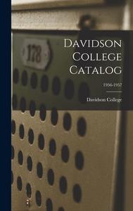 Davidson College Catalog; 1956-1957 edito da LIGHTNING SOURCE INC