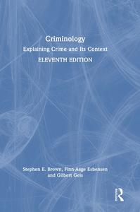 Criminology di Stephen E. Brown, Finn-Aage Esbensen, Gilbert Geis edito da Taylor & Francis Ltd
