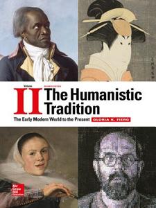 The Humanistic Tradition Volume 2: The Early Modern World to the Present with Connect Access Card di Gloria Fiero edito da McGraw-Hill Education
