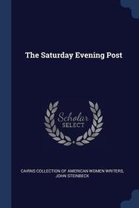The Saturday Evening Post di John Steinbeck edito da CHIZINE PUBN