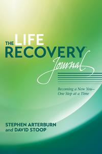 The Life Recovery Journal: Becoming a New You - One Step at a Time di Stephen Arterburn, David Stoop edito da TYNDALE HOUSE PUBL