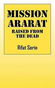 Mission Ararat di Rifat Serin edito da Outskirts Press