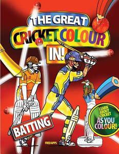 The Great Cricket Colour in: Batting di Fred Apps edito da Createspace
