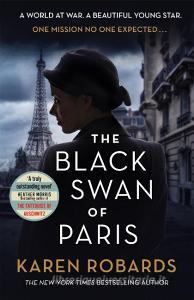 The Black Swan Of Paris di Karen Robards edito da Hodder & Stoughton