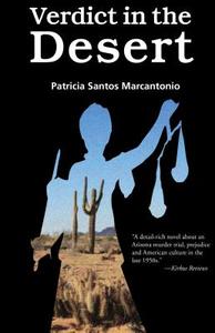 Verdict in the Desert di Patricia Santos Marcantonio edito da PINATA BOOKS