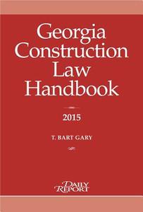 Georgia Construction Law Handbook edito da Daily Report
