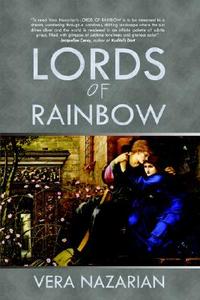 Lords Of Rainbow di Vera Nazarian edito da Betancourt & Company