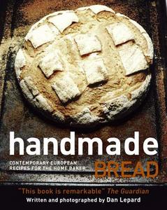 Handmade Bread di Dan Lepard edito da Mitchell Beazley