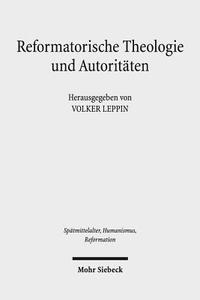 Reformatorische Theologie und Autoritäten edito da Mohr Siebeck GmbH & Co. K