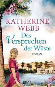 Das Versprechen der Wüste di Katherine Webb edito da Diana Taschenbuch