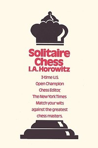 Solitaire Chess di Israel Albert Horowitz, I. a. Horowitz edito da ISHI PR