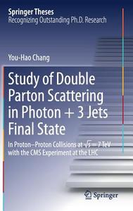Study of Double Parton Scattering in Photon + 3 Jets Final State di You-Hao Chang edito da Springer