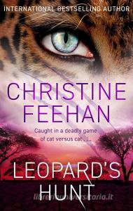 Leopard's Hunt di Christine Feehan edito da Little, Brown Book Group