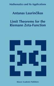 Limit Theorems for the Riemann Zeta-Function di Antanas Laurincikas edito da Springer Netherlands