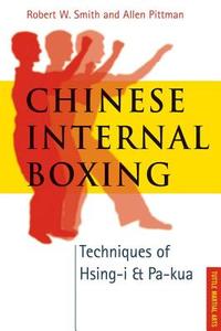 Chinese Internal Boxing di Allen Pittman edito da Tuttle Publishing