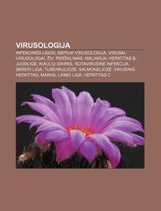 Virusologija: Infekcines Ligos, Nepilni di Altinis Wikipedia edito da Books LLC, Wiki Series