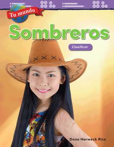 Tu Mundo: Sombreros: Clasificar (Your World: Hats: Classifying) (Spanish Version) (Kindergarten) di Teacher Created Materials edito da TEACHER CREATED MATERIALS