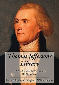 Thomas Jefferson's Library di Thomas Jefferson edito da The Lawbook Exchange, Ltd.