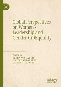 Global Perspectives On Women's Leadership And Gender (In)Equality edito da Springer Nature Switzerland AG