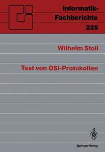 Test von OSI-Protokollen di Wilhelm Stoll edito da Springer Berlin Heidelberg