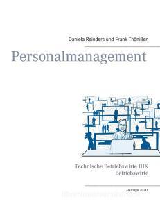 Personalmanagement di Daniela Reinders, Frank Thönißen edito da Books on Demand