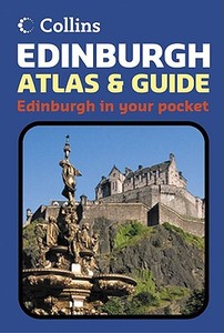 Edinburgh Atlas And Guide di Collins UK edito da Harpercollins Publishers