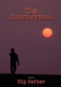 The Journeyman di Rip Gerber edito da Iuniverse