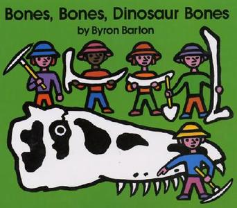 Bones, Bones, Dinosaur Bones di Byron Barton edito da HARPERCOLLINS