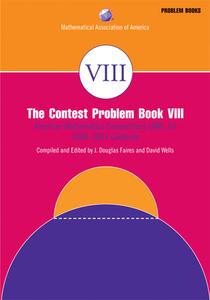 The Contest Problem Book VIII di J. Douglas Faires edito da The Mathematical Association of America