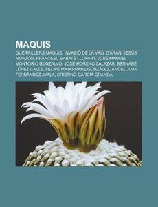 Maquis: Guerrillers Maquis, Invasi De L di Font Wikipedia edito da Books LLC, Wiki Series