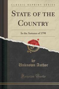 State Of The Country di Unknown Author edito da Forgotten Books
