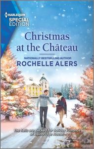 Christmas at the Chateau di Rochelle Alers edito da HARLEQUIN SALES CORP