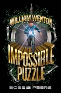 William Wenton and the Impossible Puzzle di Bobbie Peers edito da ALADDIN