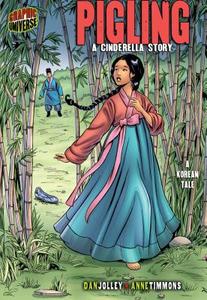 Pigling: A Cinderella Story [a Korean Tale] di Dan Jolley edito da GRAPHIC UNIVERSE