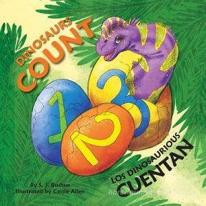 Dinosaurs Count (Spanish/English) di S. J. Bushue edito da STAR BRIGHT BOOKS