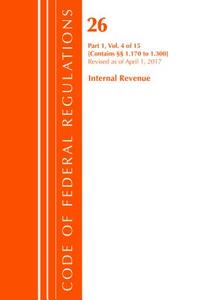 Code Of Federal Regulations, Title 26 Internal Revenue 1.170-1.300, Revised As Of April 1, 2017 di Office of the Federal Register edito da Rowman & Littlefield