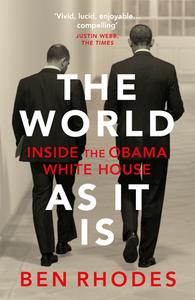 the world as it is by ben rhodes the world as it is by ben rhodes