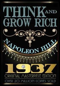 Think and Grow Rich - Original Edition di Napoleon Hill edito da Dauphin Publications Inc.
