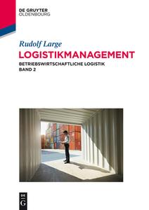 Logistikmanagement di Rudolf Large edito da Walter De Gruyter