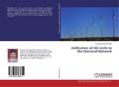 Unification of DG Units to the Electrical Network di Gudapati Sambasiva Rao edito da LAP Lambert Academic Publishing