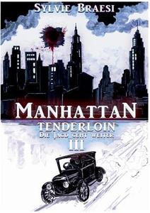 Manhattan Tenderloin di Sylvie Braesi edito da Books on Demand