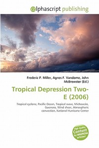 Tropical Depression Two-e (2006) edito da Alphascript Publishing