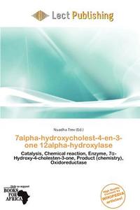 7alpha-hydroxycholest-4-en-3-one 12alpha-hydroxylase edito da Lect Publishing