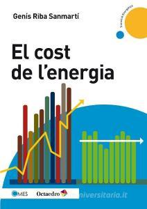 El cost de l'energia di Genís Riba Sanmartí edito da Editorial Octaedro, S.L.